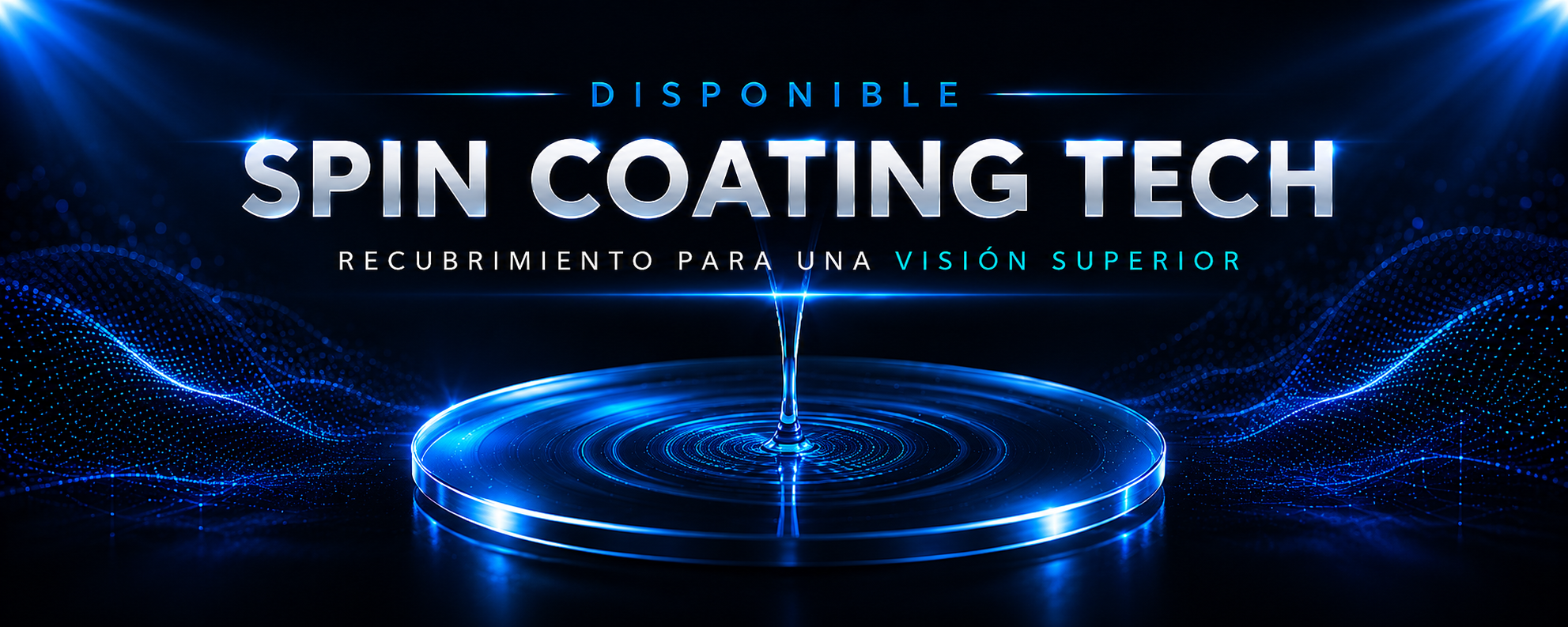 Spin Coating Tech disponible, recubrimiento para una visión superior